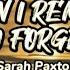 HOW CAN I REMEMBER TO FORGET Sarah Paxton Lyric Video
