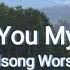 I Give You My Heart Hillsong Worship Lyrics