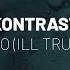 Kontrast Letting Go Ill Truth Remix