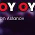 Firuze Penahli Ft Aslan Aslanov Daglar Oy Oy 2024