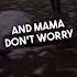 Momma Don T Worry You Raised A Ganster I M A Survivor