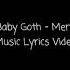 Baby Goth Mery Music Lyrics Video