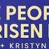 Come People Of The Risen King Keith Kristyn Getty Official Lyric Video