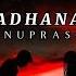 Anupras Sadhana Lyrics Video Prod Roni