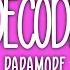 Paramore Decode Lyrics