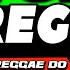 TOP 10 Reggae Internacional Reggae Do Maranhão Reggae Remix Reggae Lindo JohnLucasDJ