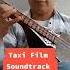 Tiktok Taxi Film Soundtrack Mansurbek Sobitov Afg On Rubob