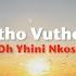 Butho Vuthela Oh Yhini Nkosi Official Lyric Video