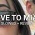 MOVE TO MIAMI SLOWED REVERB Enrique Iglesias Feat Pitbull COLD HEART