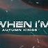 Autumn Kings Sleep When I M Dead English Lyric Video