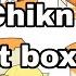 Chikn Nuggit Nugget Box Compilation