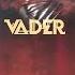 Vader Feat Dane Jurous