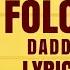 Daddy Andre Folo Folo Lyric Video