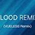Flood Sebastian Ingrosso VUELESS Remix