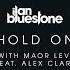 Ilan Bluestone Maor Levi Feat Alex Clare Hold On Extended Mix