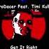 EuroDacer Feat Timi Kullai Get It Right 90 S Dance Music