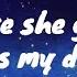 The Tads She Is My Dream Lyrics There She Goes