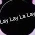 Lay Lay La Lay 1 Saatlik Version