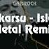 Barış Akarsu Islak Islak Metal Remix