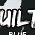 Guilty Blue Lyrics