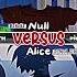 Null Vs Alice Requested