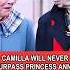 Queen Camilla Will Never Surpass Princess Anne Camilla Anne Royal Shorts