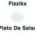 Fizzikx Plato De Salsa Original Mix