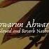 Ahwarun Ahwarun Slowed And Reverb Nasheed