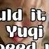 COULD IT BE YUQI SPEED UP