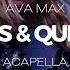 Ava Max Kings Queens ACAPELLA