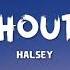 Halsey Without Me Lyrics