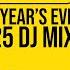 New Year S Eve 2025 DJ Mix