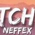 NEFFEX Watch Me Lyrics