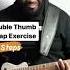 Double Thumb Slap Instruction W Groove Shorts