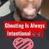 Ghosting Is ALWAYS Intentional It Wasn T A Mistake They Ghosted You Shorts Ghosted