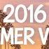 2016 Summer Vibes Nostalgia Playlist 2016 Throwback Mix