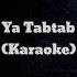 ياطبطب Ya Tabtab Nancy Ajram Karaoke HQ Audio