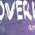 Overwhelmed Lyrics Ryan Mack Remix