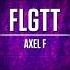 FLGTT Axel F Extended Mix