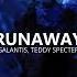 Runaway Galantis Teddy Specter Remix