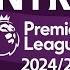 PREMIER LEAGUE 2024 2025 INTRO Football Memories