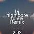 Dj Nightcore Tu Vivi Remix