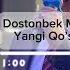 Dostonbek Mirzaqosimov Yangi Qo Shiqlar To Plami