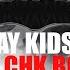 Stray Kids Chk Chk Boom Official Instrumental