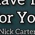Nick Carter Do I Have To Cry For You Musik Lyrics