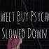 Sweet But Psycho Ava Max Slowed Down
