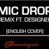 English Cover BTS 방탄소년단 Mic Drop Steve Aoki Remix Ft Desiigner By Shimmeringrain