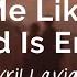 Kiss Me Like The World Is Ending Lyrics Avril Lavigne