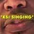 KSI Sings His Song To Speed