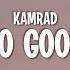 KAMRAD So Good Lyrics